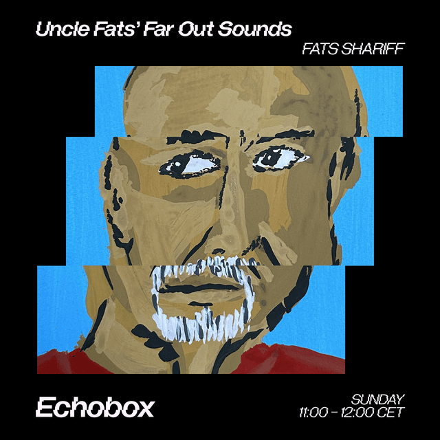 Uncle Fats’ Far Out Sounds