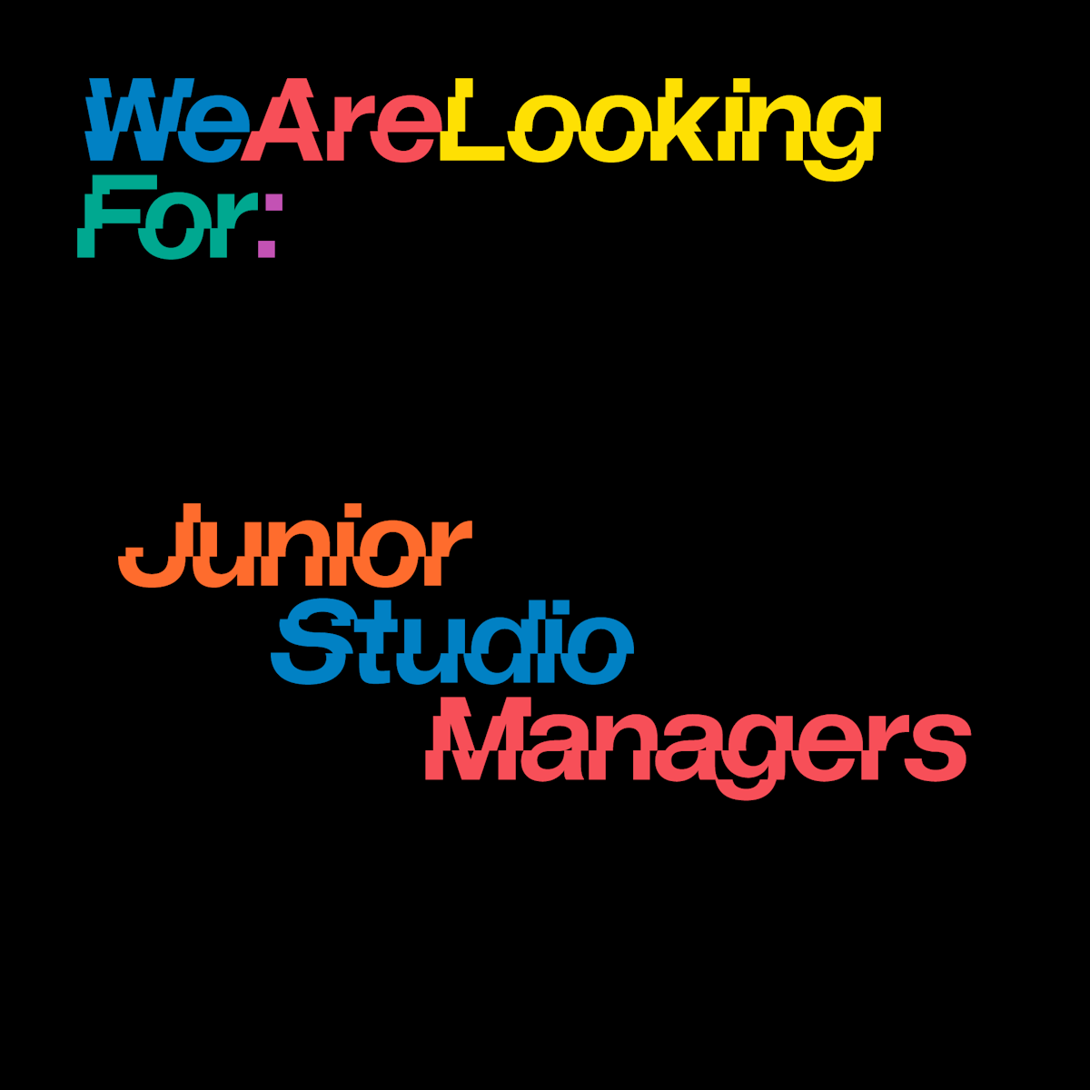 We are looking for Junior Studio Managers!